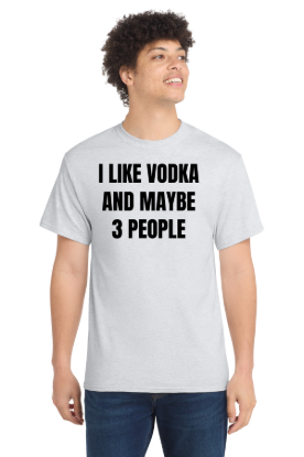 Funny Vodka Lover Tee - Humorous Drinking Shirt